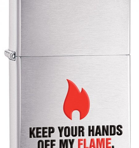 Brushed Chrome Keep Your Hands Off My Flame Zippo Lighter